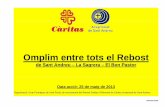 Omplim entre tots el Rebost€¦ · Informe final Omplim entre tots el Rebost de Sant Andreu – La Sagrera – El Bon Pastor Data acció: 25 de maig de 2013 Organització: Grup Formigues