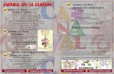 CARNAVAL 2014 - LA CAMPANA Domingo, 9 de Marzo · CERTAMEN DE CARNAVAL Chirigota “LOS RECOMANDAOS” (Puerto Sta. María) Comparsa “ANDALUCÍA 3.0 LOS VISITANTES” (Sevilla)