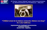 Dr. León Valdivieso - SOLACI€¦ · Crossability Capacidad de cruce Es la capacidad del balón para cruzar y re-cruzar una lesión, un stent o cualquier área de resistencia en