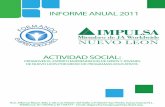 reporte anual 2011 - Impulsa Nuevo Leónimpulsanl.org/sitio/wp-content/uploads/2015/07/reporte_anual_2011.pdfAdemás el programa ayuda a compren-der las funciones del sector privado