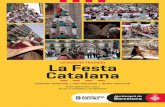 LA NOSTRA TRADICIÓ La Festa Catalana · The Catalan Festival is … a festival for everyone! Falcons, diables, castellers… all these are key elements in Catalan folklore, a great