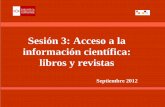 Sesión 3: Acceso a la información científica: libros y ...webs.ucm.es/BUCM/descargas/doc20636.pdf · Dialnet • Es uno de los mayores portales bibliográficos de acceso libre