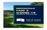PROTOCOLO FASE 2 COVID-19 - CCVM · PROTOCOLO FASE 2 COVID-19 CLUB DE CAMPO VILLA DE MADRID • Las actividades que se pueden realizar serán suaves y al aire libre, evitando la permanencia,