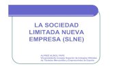 LA SOCIEDAD LIMITADA NUEVA EMPRESA (SLNE) Seminario Bolivia/3 - ALBIOL 060616... · Sociedad Limitada Nueva Empresa: capital social (6) zCapital Social (art. 135) →régimen general