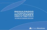 Y PERSPECTIVAS NUCLEARES · El funcionamiento de las instalaciones nucleares españolas ha sido excelente, ofreciendo indicadores de funcionamiento entre los mejores a nivel mundial.