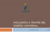 INCLUSIÓN A TRAVÉS DEL DISEÑO UNIVERSALAccesibilidad - CDPD Ciudades y asentamientos humanos inclusivos, seguros, resilientes y sostenibles. ... DISEÑO UNIVERSAL El diseño de