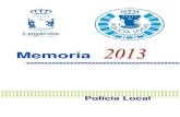 Memoria Policia 2013 - Ayuntamiento de Leganés · En el año 2013, el cuerpo de Policía Local del Ayuntamiento de Leganés ha estado compuesto por 229 funcionarios. La ratio actual