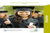 Programa BCIE de Crédito Educativo PBCE...Guatemala, El Salvador, Honduras, Nicaragua y Costa Rica. Objetivo General del Programa Financiar la formación técnica y educación superior