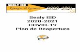 Sealy ISD 2020-2021 COVID-19 Plan de Reapertura · aprobados por los CDC y las mejores prácticas de gestión que incorporan la limpieza de todas las áreas utilizando un método