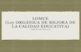 LOMCE (Ley ORGÁNICA DE MEJORA DE LA CALIDAD … · Los alumnos/as las siguientes asignaturas del Bloque de asignaturas específicas: Educación Física (Obligatoria). A elegir un