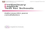 Preliminary English Test for Schoolsidiomas.astalaweb.com/ingl%E9s/documentos/... · 4 partes / 25 preguntas unos 35 minutos (incluyendo 6 minutos para escribir las respuestas) 25%