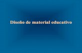 Diseño de material educativo€¦ · Diseño de material educativo. Introducción •La presentación de información está gobernada por una serie de parámetros, entre los que