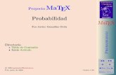 Proyecto MaTEX - WordPress.com · 2014. 3. 28. · MATEMATICAS 1º Bachillerato A s = B + m v r = A + l u B d SOCIALES MaTEX ad JJ II J I JDoc DocI Volver Cerrar Proyecto MaTEX Probabilidad