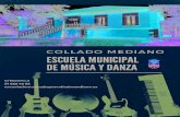 Escuela Municipal de MÚSICA · Escuela Municipal de MÚSICA de Collado Mediano ACTIVIDADES CURSO 2019-20 Rodeada de jardines, la Escuela Municipal de Música se encuentra en uno