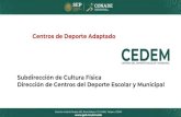 Centros de Deporte Adaptado - CEDEM | CONADE · 2019. 5. 24. · El deporte de rehabilitación evoluciona rápidamente hasta convertirse en deporte recreativo y unos cuantos años