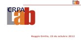 Reggio Emilia, 23 de octubre 2012€¦ · El CRPA Lab es una división del CRPA S.p.A de Reggio Emilia. Es un laboratorio dedicado a la investigación industrial y está dirigido