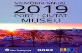 MUSEU · 2020. 8. 26. · Cal destacar en aquest any 2019 dos fets importants per a la història del Museu del Port. El primer, haver assolit els 30.126 usuaris, xifra rècord d’ençà