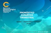 PRONÓSTICO CLIMÁTICO TRIMESTRAL · 2020. 8. 7. · globales de simulación del clima y modelos estadísticos indican diferencias en cuanto a las probabilidades en el pronóstico