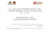 H. AYUNTAMIENTO DE TAMPAMOLON CORONA, S. L. P. … · 2015. 12. 21. · manual de organizaciÓn página 1 h. ayuntamiento de tampamolon corona, s. l. p. manual de organizaciÓn elaborado