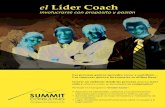 el Líder Coach - summitconsulting.clsummitconsulting.cl/papers/el_lider.pdf · el Líder Coach involucrarse con propósito y pasión Las personas quieren aprender, crecer y contribuir…