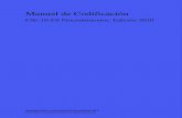 Manual de Codificación · para la normalización de la información clínica que conforma el Conjunto Mínimo Básico de Datos (CMBD). En España, el grupo técnico que se encarga