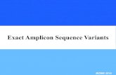 Exact Amplicon Sequence Variants - QCBS · 2018. 12. 31. · Sequence Tables Study 1 Study 2 Study 3 Cross-study comparison e Eliminates need for joint reprocessing of raw data. Continuous