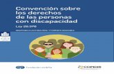 Convención sobre los derechos · 2020. 7. 3. · Convención sobre los Derechos de las personas con Discapacidad en Lectura Fácil 1ª edición - abril de 2017 Edición accesible