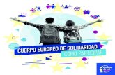 CUERPO EUROPEO DE SOLIDARIDADCUERPO EUROPEO DE …...ACTIVIDADESACTIVIDADESDE VOLUNTARIADO Participar en un proyecto del Cuerpo Europeo de Solidaridad es algo muy importante para cualquier