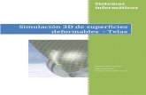 Simulación 3D de superficies deformables ‐ Telaseprints.ucm.es/13022/2/TC_2011-03.pdf · personaje que entra en contacto con ella; que la existencia de un río otorgue al jugador