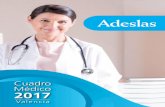 Cuadro Médico 2017 - segurossalud.comsegurossalud.com/wp-content/uploads/2017/03/VALENCIA.pdf · • Información sobre nuestros servicios de urgencias médicas. • Información