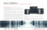 SLC CUBE3+ · del 98% en Smart Eco-mode) favorece un importante ahorro de ener-gía consumida y reduce las necesidades de climatización. Para conseguir una solución óptima total,