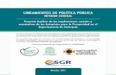 LINEAMIENTOS DE POLÍTICA PÚBLICA · Un proyecto ejecutado en convenio con la Universidad de Antioquia y la Universidad Pontificia Bolivariana, financiado con recursos del Fondo