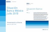 Presentación Situación Banca México Julio 2013 · 2018. 12. 21. · De enero de 2011 a abril de 2013 el crecimiento promedio anual real del crédito fue 9.7%. La aportación al