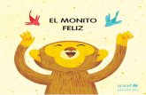 Ecuador monito feliz - unicef.orgSoy muy fuerte y valiente, porque ahora tengo a todos mis amigos del bosque en mi corazón. Me gusta cantar aprender, brincar, bailar, compartir y