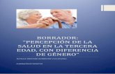 BORRADOR: “PERCEPCIO N DE LA SALUD EN LA TERCERA …casus.usal.es/blog/ep2015/files/2015/12/Borrador-de-Natalia-Roncero.pdfSocioeconómico de Salud de Dalgren y Whitehead (2006).