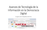 Avances de Tecnología de la Información en la Democracia ... · Democracia Digital: Democracia digital es poner la tecnología al servicio de la ciudadanía con un fin colectivo