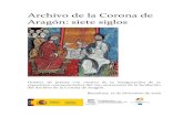Archivo de la Corona de Aragón: siete siglos...El Archivo de la Corona de Aragón (ACA) fue creado en 1318 como archivo real por orden expresa del rey Jaime II en unas salas adyacentes