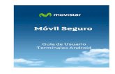 Guia usuario Android v2 - Movistar€¦ · Móvil Seguro proporciona una protección integral contra los virus para dispositivos móviles con Sistema Operativo Google Android, además