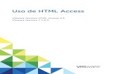 Uso de HTML Access - VMware Horizon HTML Access 4...Access de VMware Horizon™ 7 para conectarse a escritorios virtuales sin la necesidad de instalar ningún software en el sistema