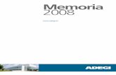 Memoria 2008 - ADEGI y ma… · Cuadro Resumen Principales Indicadores 2008 Geroa y Etorpensión El año en imágenes Empresas Asociadas > > > > > > > > > > > > 2008 5. D. Eduardo