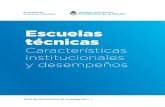 Escuelas técnicas - Argentina · Las escuelas técnicas desde sus inicios presentaron características distintivas respecto a la educación media común. La formación que ellas