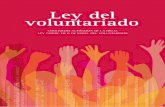 Ley del voluntariado · 2016. 12. 13. · LEY DEL VOLUNTARIADO 4 El Presidente de la Comunidad Autónoma de La Rioja Sepan todos los ciudadanos que la Diputación General de La Rioja