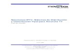Soluciones IPTV: Sistemas de Distribución y Contribución Fijos … · ventaja estratégica de la tecnología de IPTV (TV sobre protocolo IP) para la Distribución y Contribución