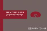 MEMORIA 2015 - Universidad Complutense de Madrid · 2016. 2. 18. · MEMORIA DE ACTIVIDADES 2014 - 2015. El Instituto Complutense de Estudios Internacionales, se crea con el objetivo