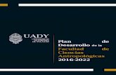 Desarrollo Facultad de Ciencias Antropológicas 2016-2022 Antropología.pdf2 Universidad Autónoma de Yucatán “Luz, Ciencia y Verdad” Plan de Desarrollo de la Facultad de Ciencias