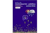 guía contratación sostenible...Esta publicación complementa la “Guía para una Contratación Pública Sostenible” elaborada por Prometea y editada en 2006 por la Red Navarra