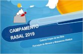 RASAL 2019 CAMPAMENTO · 2020. 1. 13. · CAMPAMENTO RASAL 2019 • 2 turnos • Del 1 al 15 de julio • Del 15 al 29 de julio • Lugar Rasal • Salidas desde Monzón y Huesca