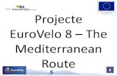 Projecte EuroVelo 8 The Mediterranean Route€¦ · EV 7 - Ruta de l'Europa Central: ... És la web original del projecte. Es fa servir per coordinar el projecte. Web centrada en