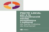 PACTE LOCAL - Santa Coloma de Gramenet€¦ · La greu crisi econòmica que s’albira requereix determinació i polítiques públiques valentes i coordinades per part dels governs.