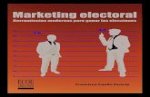 Alcaldes, líderes y gerentes€¦ · Marketing electoral Herramientas modernas para ganar las elecciones Francisco Cuello Duarte • Régimen de inhabilidades para congresistas,